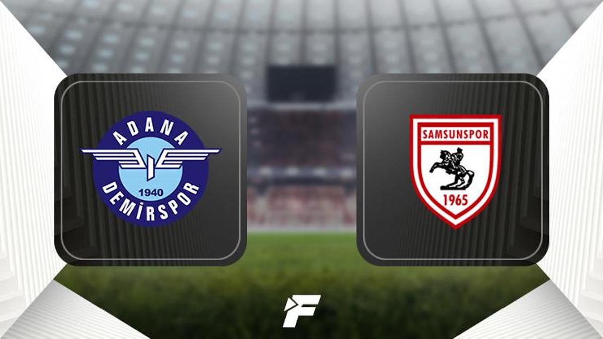 Adana Demirspor-Samsunspor (İlk 11’ler belli oldu)