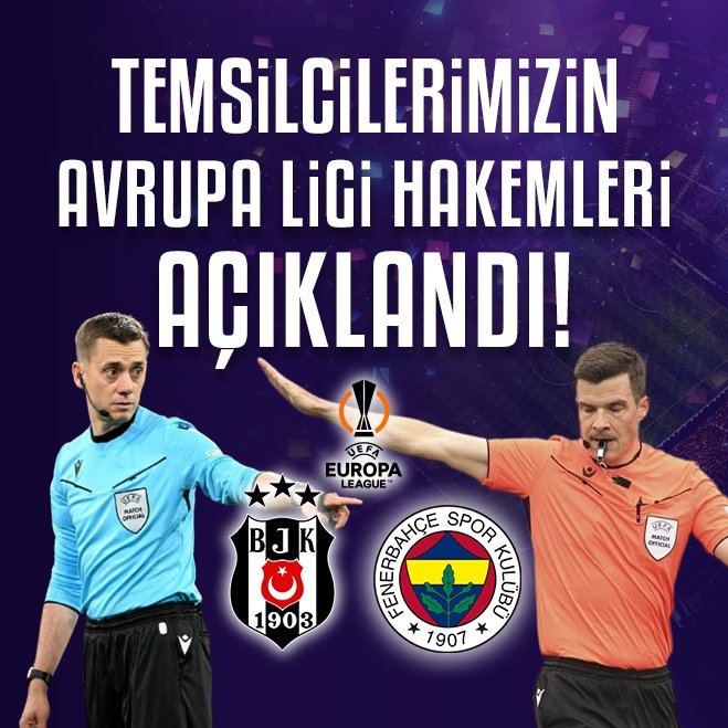 Beşiktaş ve Fenerbahçe’nin Avrupa Ligi maçlarını yönetecek hakemler açıklandı!