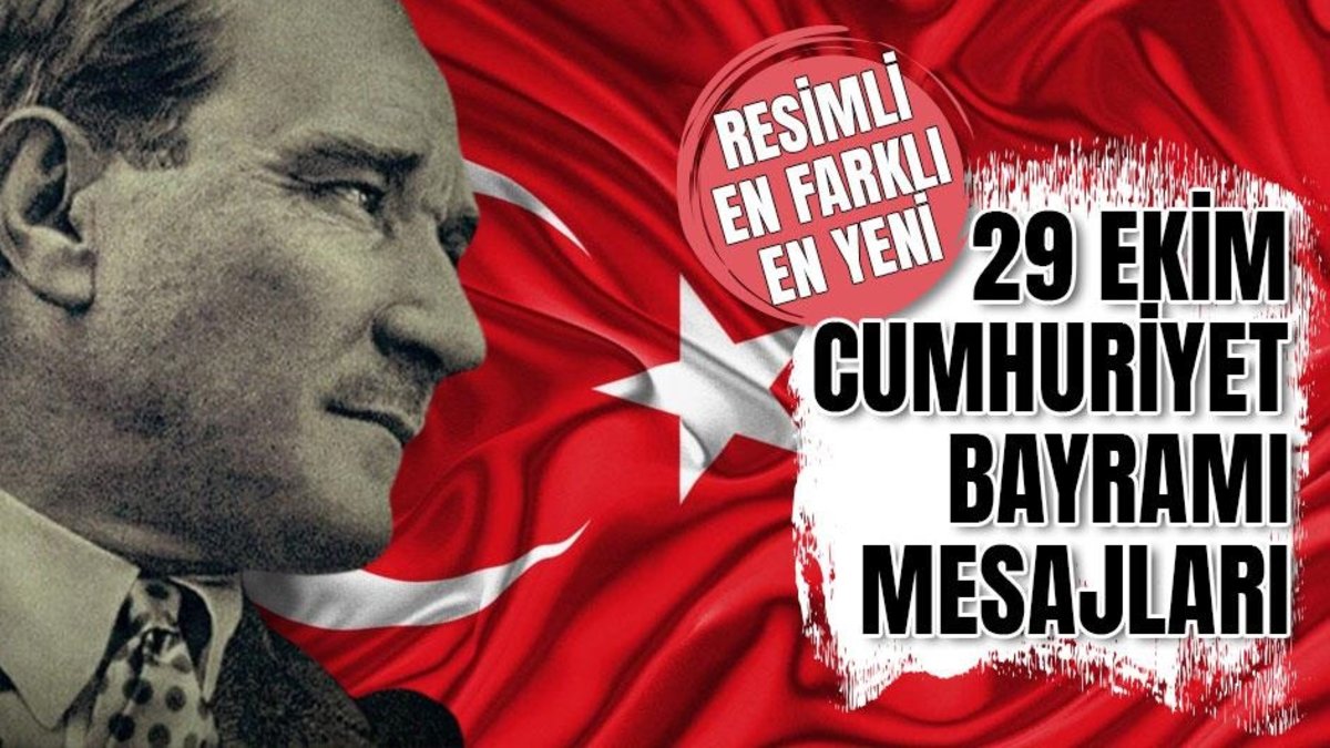CUMHURİYET BAYRAMI MESAJLARI RESİMLİ 2024 | 29 Ekim Cumhuriyet Bayramı 101. yıl mesajları