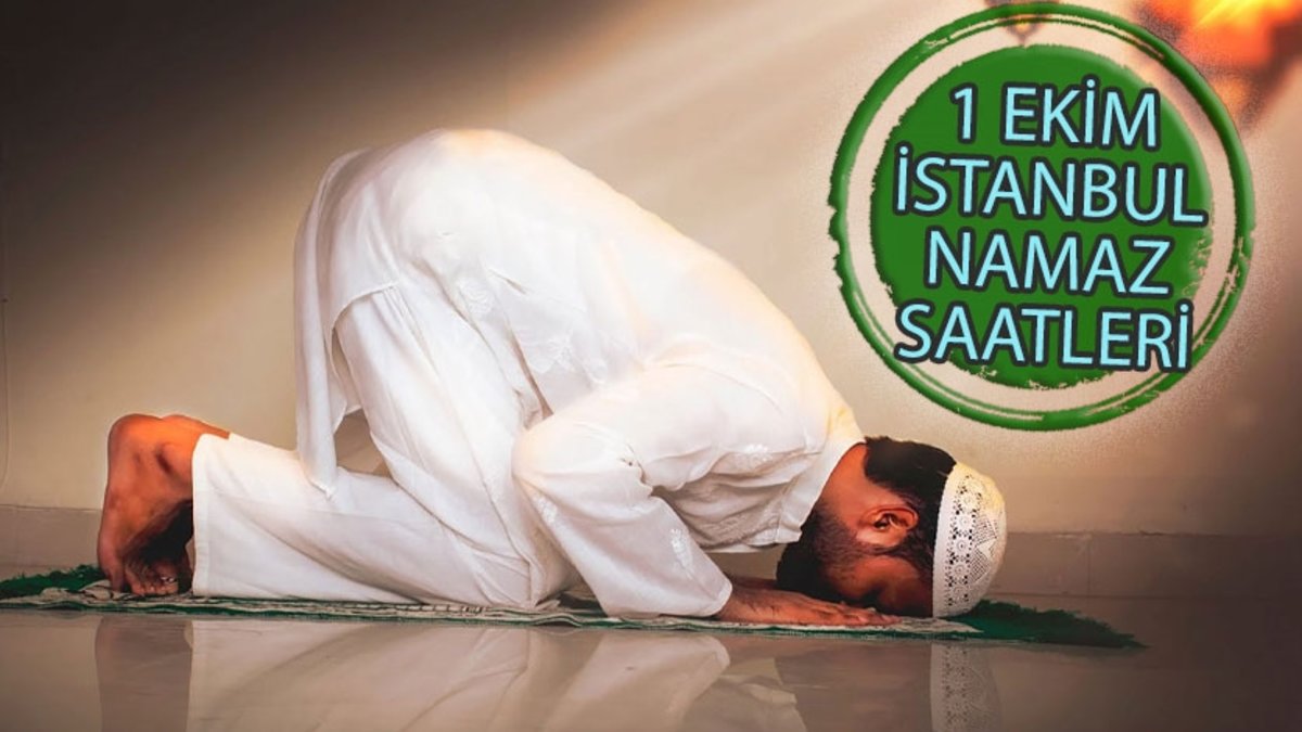 İstanbul namaz vakitleri 1 Ekim 2024 | İstanbul sabah, öğle, ikindi, akşam, yatsı namazı saat kaçta?