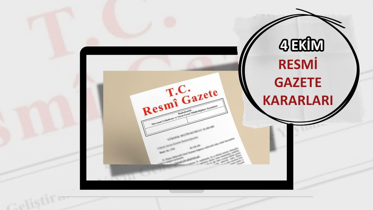 RESMİ GAZETE’DE BUGÜN | 4 Ekim Cuma 2024 Resmi Gazete kararları